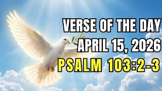Verse of the day, 15 April, 2026 (Psalm 103:2–3)