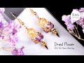 【UVレジン】UV Resin -DIY Dried Flower in UV Resin Earring. DIYでドライフラワーを使ってイヤリングを作りました〜♪