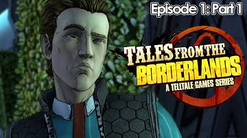 Tales From The Borderlands - Episode 1: Part 1 - It