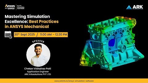 Mastering Simulation Excellence Best Practices in ANSYS Mechanical