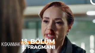 Kıskanmak 18. Bölüm 1. Fragmanı Canını Yakacağım