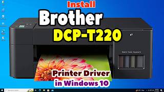 How to Download &amp; Install Brother DCP-T220 Printer Driver in Windows 10 PC or Laptop