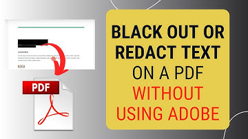 How to Black Out or Redact Text on a PDF Without Using Adobe Acrobat