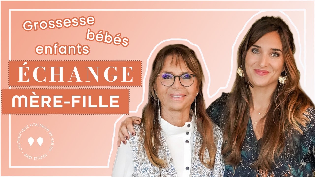 Grossesse, bébés, enfants : comment bien nourrir son enfant dès le départ ? Echange mère-fille
