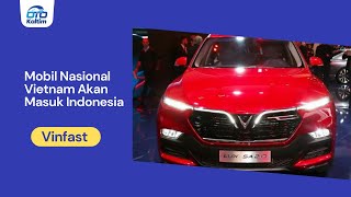 Mobil Vietnam Vinfast Akan Masuk Indonesia I OTOKALTIM