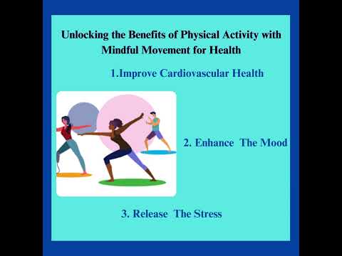 Unlocking the Benefits of Physical Activity with Mindful Movement for Health