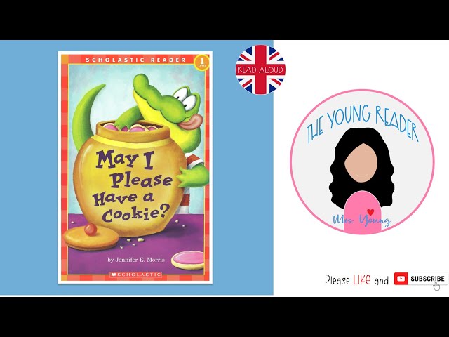 May I Please Have a Cookie by Jennifer E. Morris - A read aloud