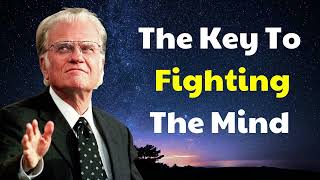 Billy Graham Message 2024 - The Key to Fighting the Mind - P1