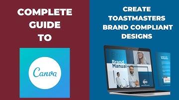 Complete CANVA guide to create Toastmasters brand compliant designs.