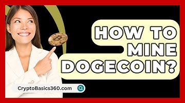 How to Mine Dogecoin? - CryptoBasics360.com