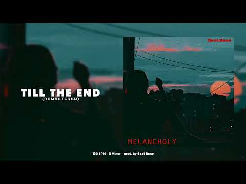 Till The End (Remastered) - Smooth melancholic trap type beat | prod. by Beat Bone