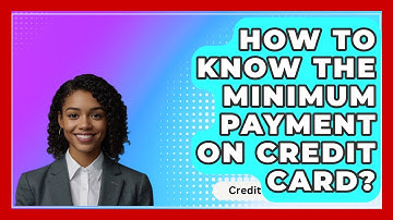 How To Know The Minimum Payment On Credit Card? - CreditGuide360.com