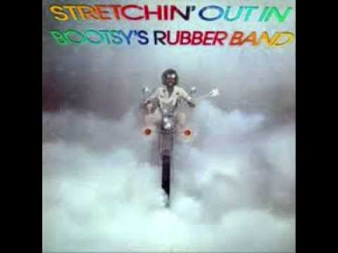 Bootsy Collins - Stretchin' Out In a Rubber Band (1976)