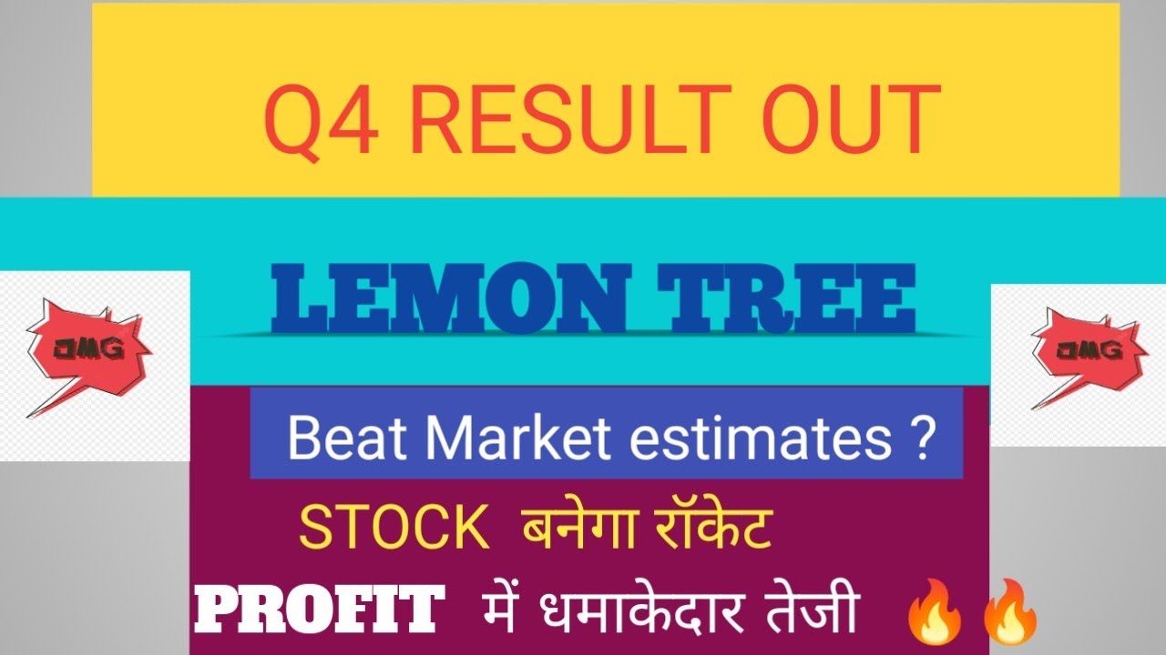 LEMON TREE Q4 Result |  LEMON TREE hotel Share latest news| LEMONTREE HOTEL stock Today analysis |