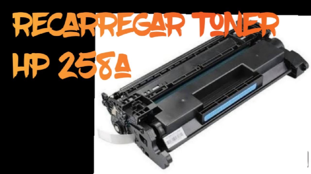 COMO RECARREGAR  TONER 258 HP M 404 MFP 428 (LANÇAMENTO)