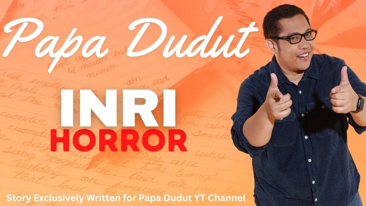 INRI | NERISON | PAPA DUDUT STORIES HORROR
