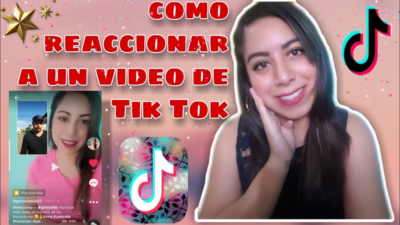 COMO REACCIONAR A UN VIDEO DE TIK TOK!! 🤩😚💃 - YouTube