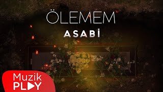 Asabi - Ölemem (Official Lyric Video)