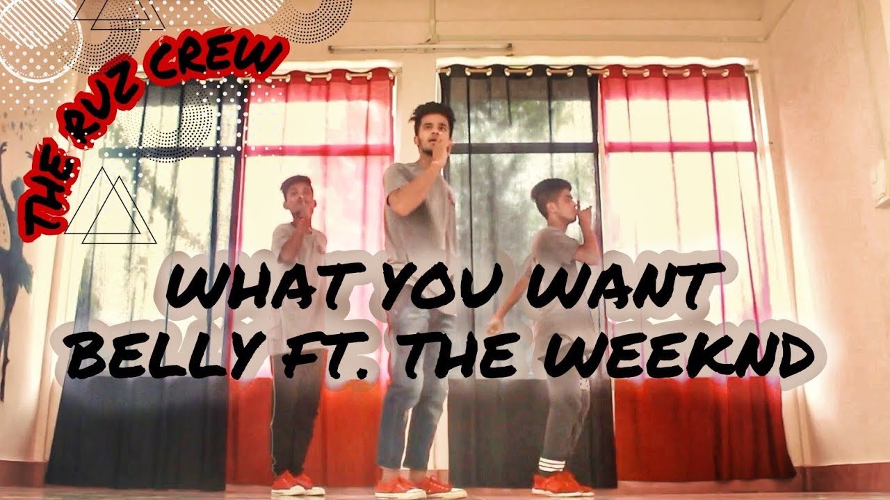 Belly - What You Want ft. The Weeknd | #Dance_Video | Hemant Choreography | The RUZ Crew