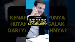 Kenapa Yang Hutang Lebih Galak Sih