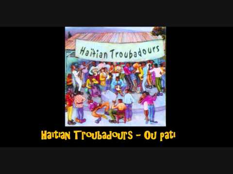 Download Haïtian Troubadours   Ou pati