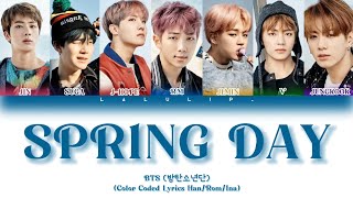 BTS 'SPRING DAY' Lyrics (방탄소년단 'SPRING DAY' 가사) (Color Coded Lyrics Han/Rom/Ina)