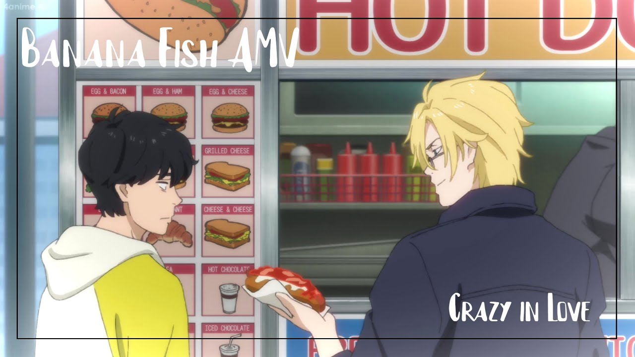 Banana Fish 「AMV」- Crazy In Love
