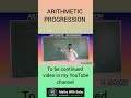 ARITHMETIC PROGRESSION