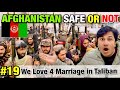 How safe is kabul under taliban  how to treat taliban with indian  afghanistan kabul bazaar