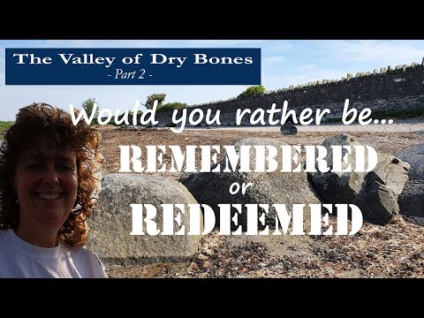 Would You Rather Be... REMEMBERED or REDEEMED?