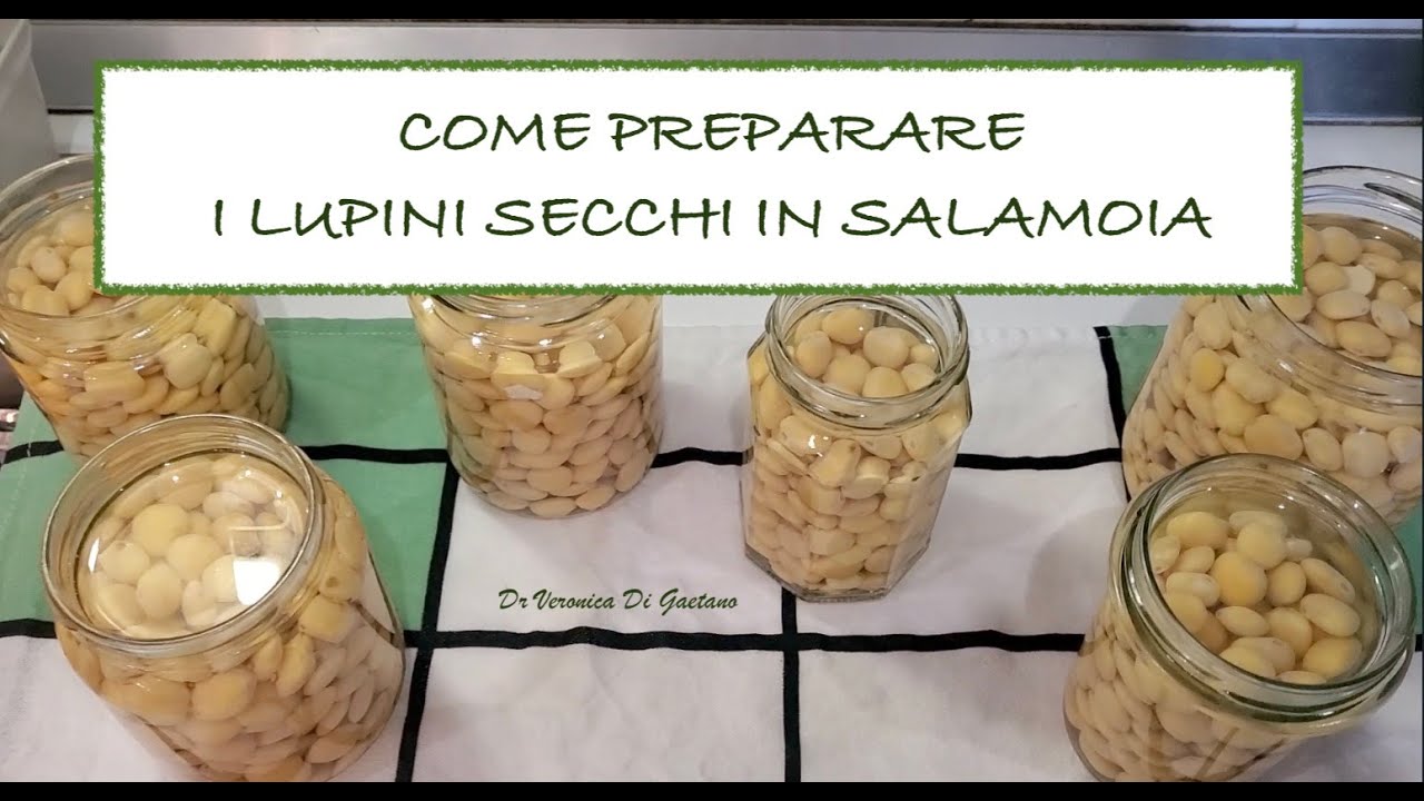 COME PREPARARE I LUPINI SECCHI IN SALAMOIA