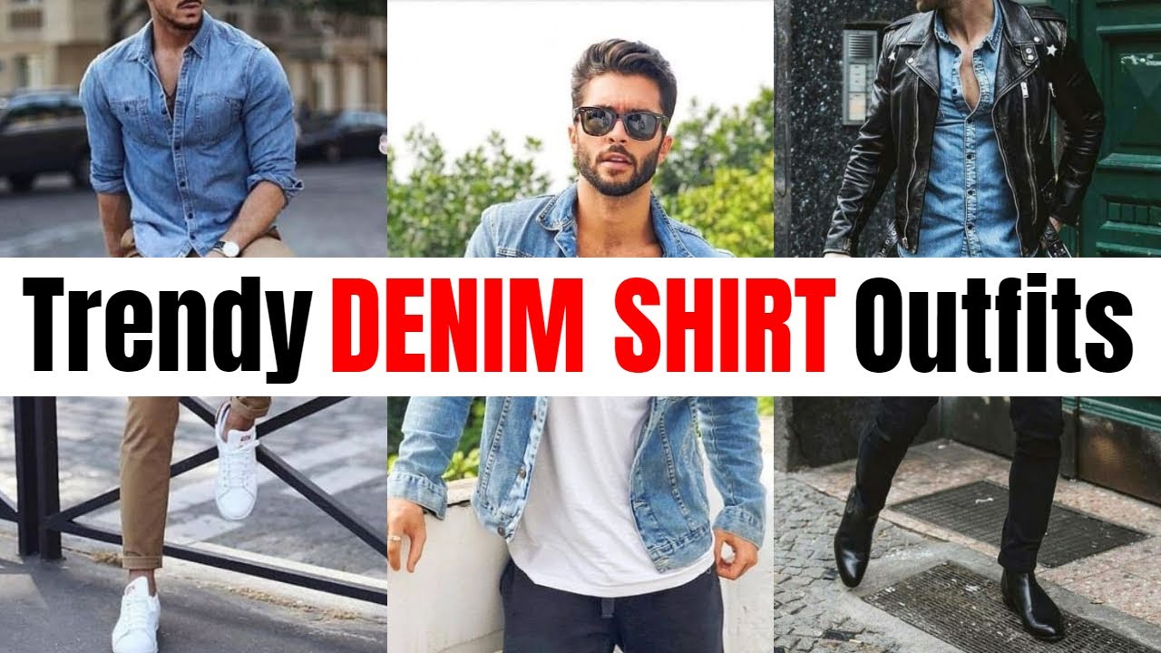 Top 6 Trendy DENIM SHIRT Outfits For Men | BEST Men's DENIM SHIRT Outfit Ideas | Men's Fashion 2025!