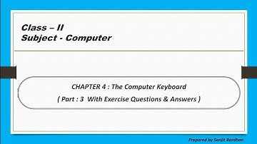 Computer : The Computer Keyboard For Class 2 : ( Chapter : 4 ) : ( Part : 3 With Questions Answers )