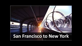 San Francisco - Los Angeles - New York Hyperloop Vacuum Tube