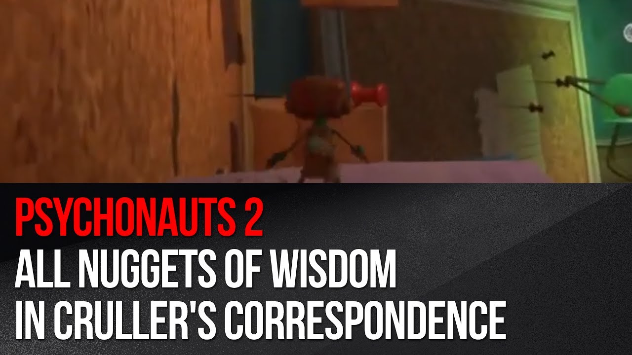 Psychonauts 2 - All Nuggets of Wisdom in Cruller's Correspondence