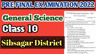 Pre Final Exam 2022  General Science  Sibsagar Districtquestion Paper hslc 2022ag Maths Gyan