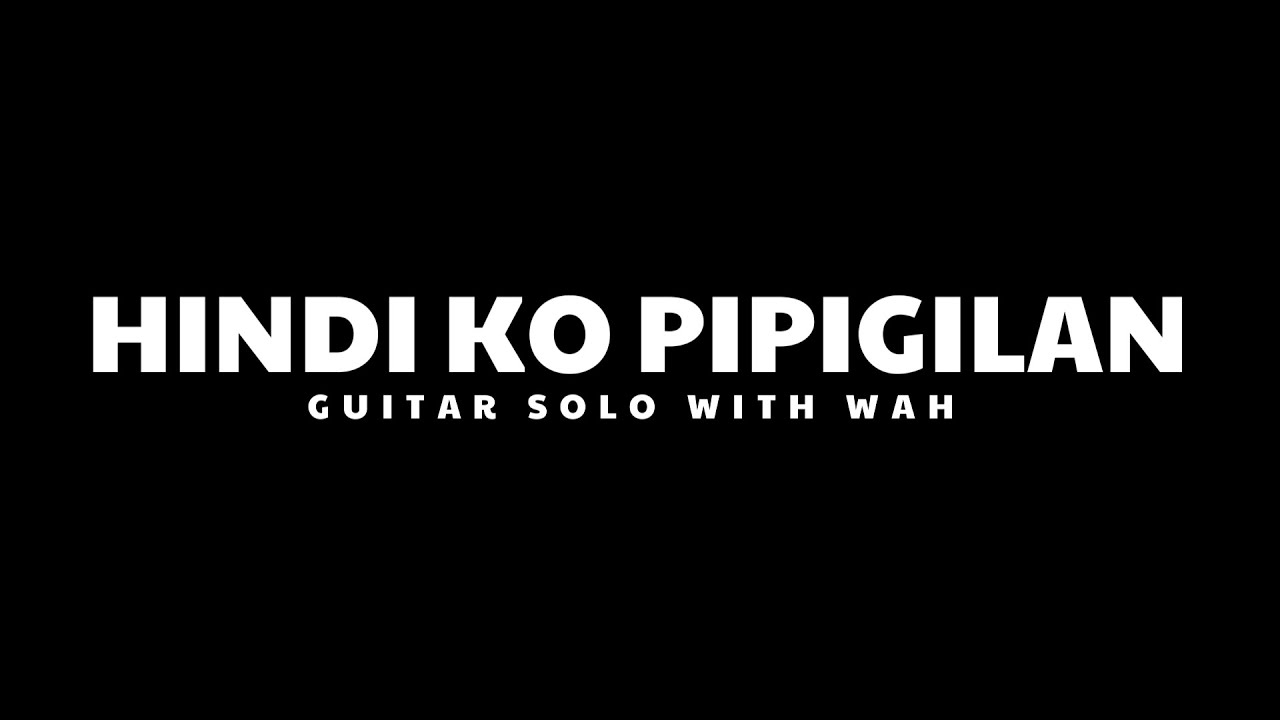 BRO. ROYET - HINDI KO PIPIGILAN - GUITAR SOLO (WITH VOX 847 WAH TEST)
