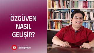 Özgüven Nasıl Gelişir? | Sizden Gelen Sorular