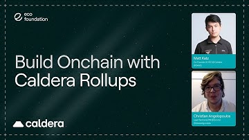 Build Onchain with Caldera Rollups Presented by Matt Katz | Eco