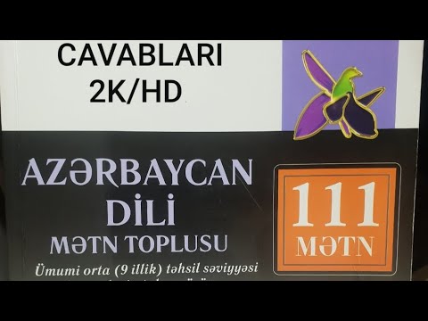 111 MƏTN CAVABLARI 2K/HD