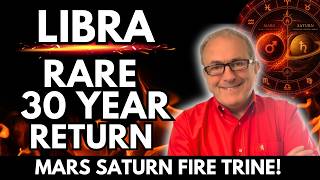 LIBRA FORECAST: Mars Fire Trine Saturn | Rare 30-Year Return! A Powerful Alliance!