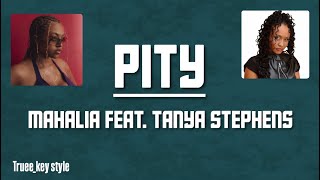 Mahalia - Pity (feat. Tanya Stephens) (truee_key style)