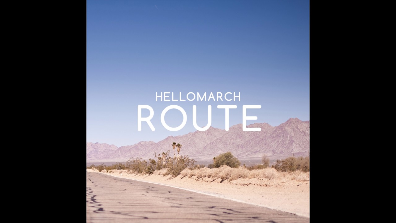 Watch Hellomarch - Route (Audio) on YouTube Watch Hellomarch - Route (Audio) on YouTube