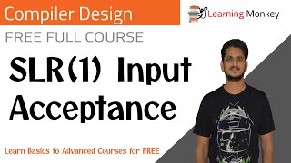 SLR(1) Input Acceptance || Lesson 31 || Compiler Design || Learning Monkey ||