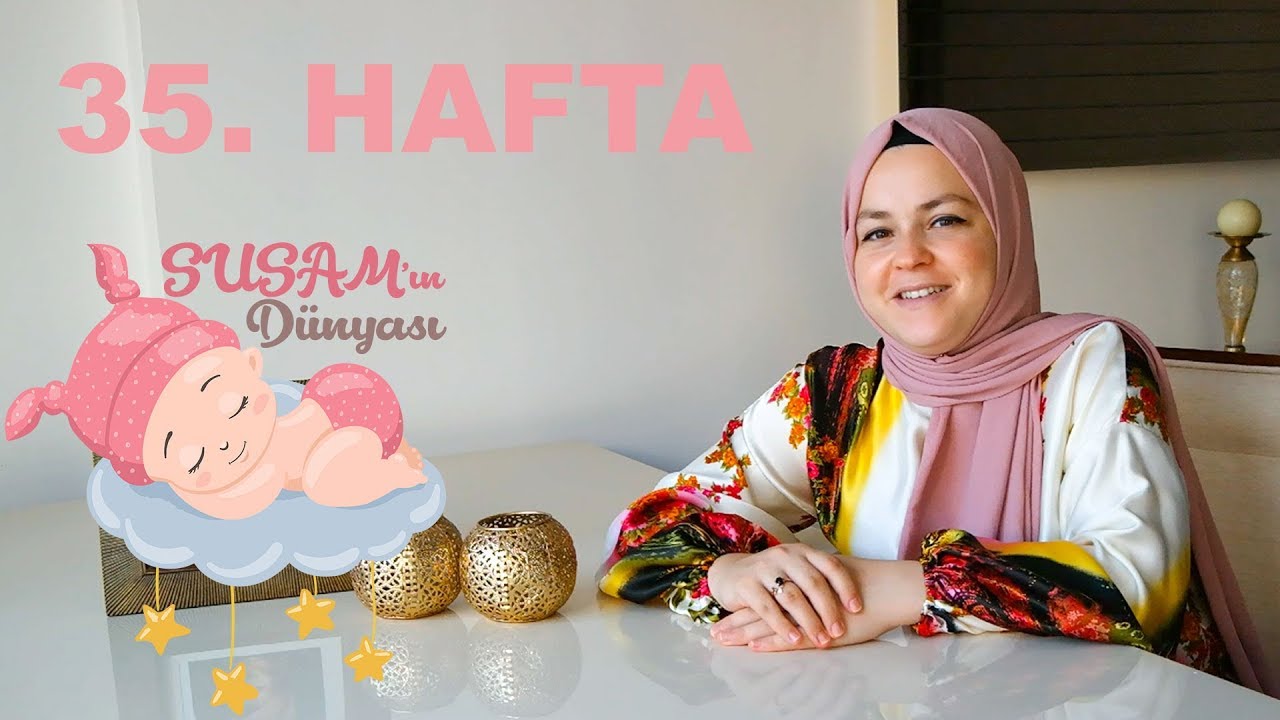 35. Hafta Gebelik, 35. Hafta Hamilelik Hafta Hafta