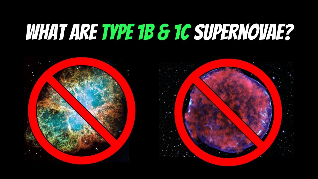 What Are Type 1b & Type 1c Supernovae? - YouTube