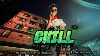 XXX PRASANNA - CHILLL |Kannada rap song |2k26