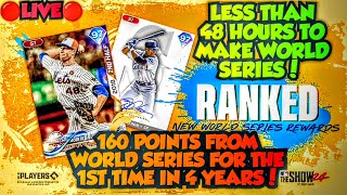 🔴 LIVE LESS THAN 48 HOURS TO MAKE WORLD SERIES THIS SEASON RANKED MLB THE SHOW 24 DIAMOND DYNASTY!