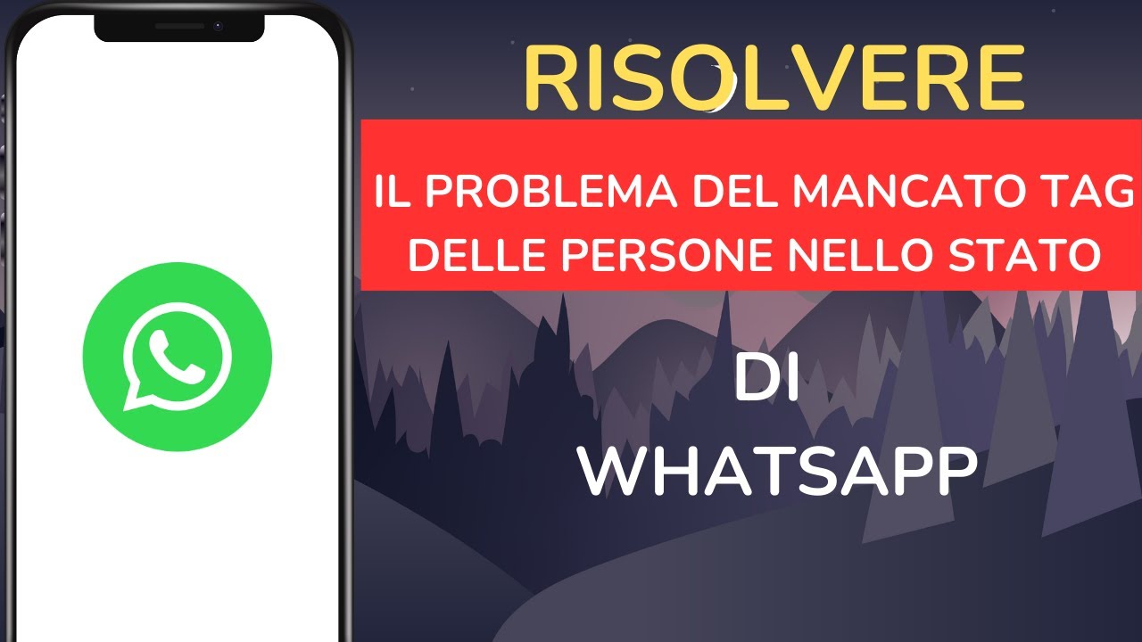 Come risolvere il problema del mancato tag delle persone nello stato di WhatsApp