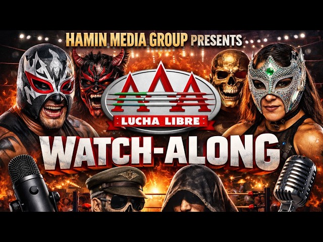 HMG AAA Replay Watch-Along #Wrestling #AAA #WWE #AEW #TNA #JCW